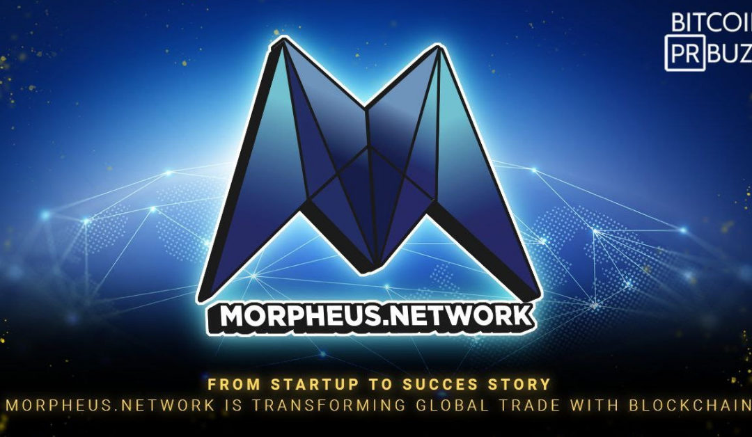 From Startup to Success Story — Morpheus.Network is Transforming Global ...